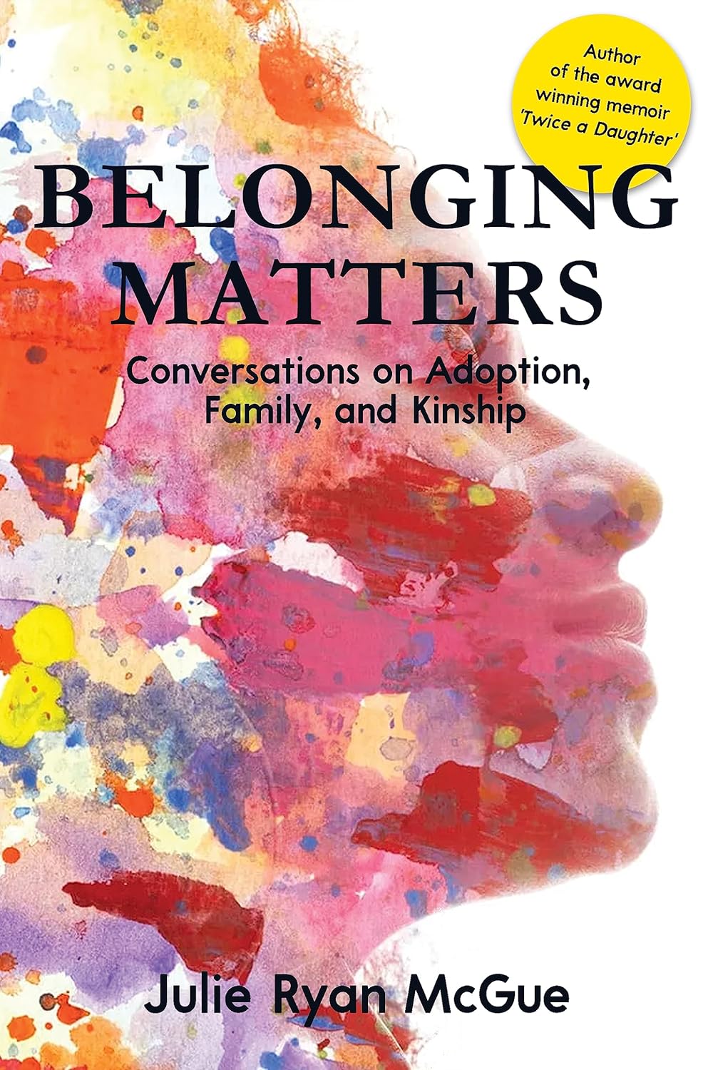 Part 10: Interview with Julie Ryan McGue, Author of Belonging Matters