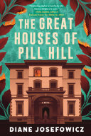 The Great Houses of Pill Hill feels like a novel with real atmosphere